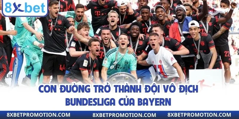 Con đường trở thành đội vô địch Bundesliga của Bayern