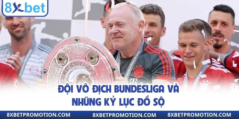Đội vô địch Bundesliga và những kỷ lục đồ sộ