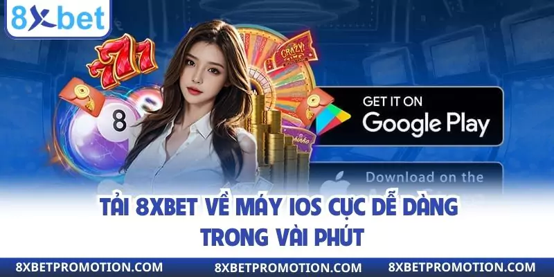 Tải 8XBET về máy iOS cực dễ dàng trong vài phút