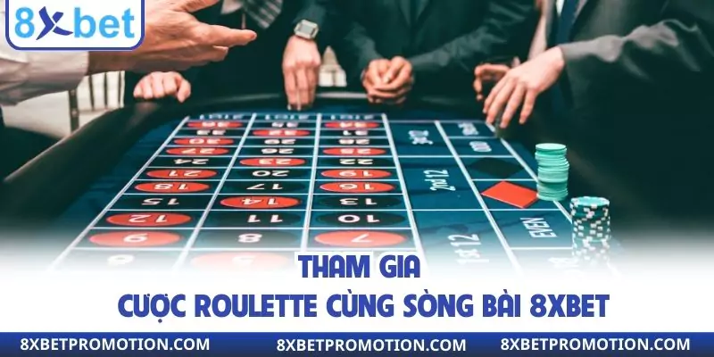 Tham gia cược roulette cùng sòng bài 8xbet