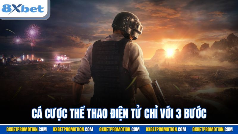 Cá cược thể thao điện tử chỉ với 3 bước