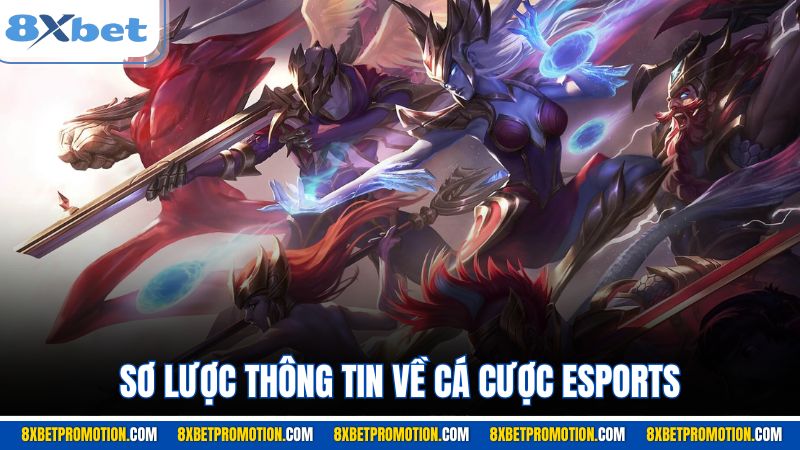 Sơ lược thông tin về cá cược Esports