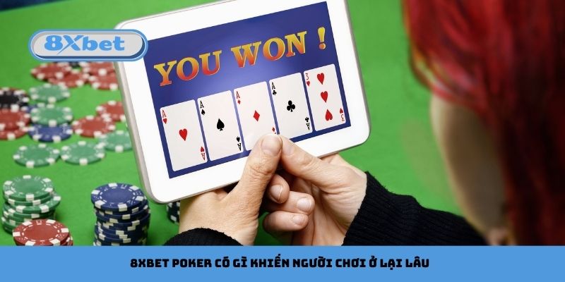 8xbet poker xây dựng nội dung cực đỉnh